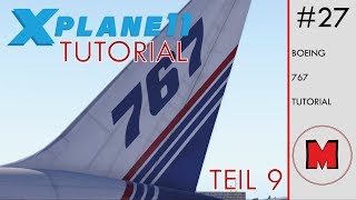 X Plane 11 TUTORIAL 19 FlightFactor Boeing 767300ER Teil 9 [upl. by Gee]