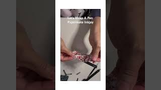 Applying pen wrap for inkjoy gel pen 🖊️ [upl. by Irrabaj]