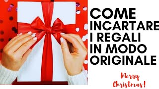 COME INCARTARE UN REGALO IN MODO ORIGINALE [upl. by Okram811]