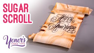 SUGAR SCROLL for Inscriptions Tutorial  Yeners Cake Tips with Serdar Yener from Yeners Way [upl. by Iaoh815]