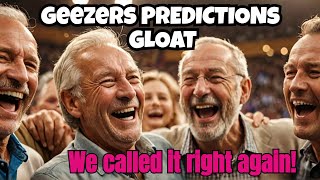 Another Prediction amp Geezers Gloat [upl. by Hasseman760]