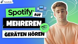 Spotify Musik auf mehreren Geräten abspielen – so geht’s 2024 [upl. by Akelam390]