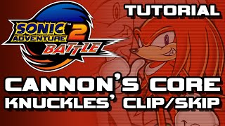 Sonic Adventure 2 Battle  Cannons Core  Knuckles ClipSkip Tutorial [upl. by Aicenad]