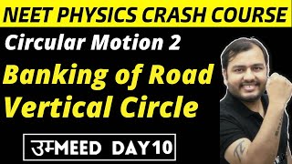 CIRCULAR MOTION 02  Banking Of Road and Motion in a Vertical Circle  NEET Physics Crash Course [upl. by Eisinger950]