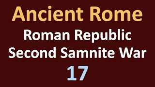 Ancient Rome History  Second Samnite War  17 [upl. by Moriyama272]