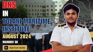 How to get into TOLANI MARITIME INSTITUTE for DNS  August 2024  MarineR Sk [upl. by Un610]