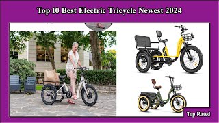 ✅ Top 10 Best Electric Tricycle Newest 2024 [upl. by Renick545]