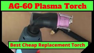 AG60 plasma torch  Best Cheap Replacement Torch [upl. by Eenoj]