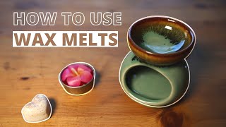 How to Use Wax Melts With An Oil Burner [upl. by Tamberg]