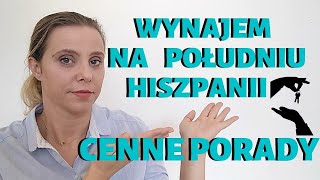 WYNAJEM MIESZKANIA I DOMU NA POŁUDNIU HISZPANII Cenne wskazówki [upl. by Alfons286]