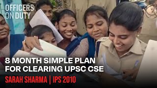 UPSC 2024 Strategy 8Month Plan for UPSC Aspirants by IPS Sarah Sharma [upl. by Eekaz740]