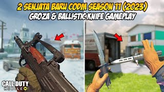 2 senjata baru ini akan sangat OP di codm season 11 2023  Groza AR Ballistic knife melee [upl. by Leviram]