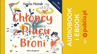 Chłopcy z Placu Broni Ferenc Molnár Audiobook PL [upl. by Anwad157]