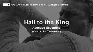 Avenged Sevenfold  Hail to the King Lyrics  Lirik Terjemahan King Arthur  Legend of the Sword [upl. by Esorbma]