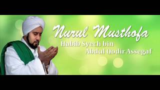 Sholawat Nurul Musthofa  Habib Syech bin Abdul Qodir Assegaf  Lirik [upl. by Lewak361]