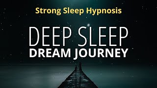 Deep Sleep Hypnosis Strong For Deep Sleep Tonight  Black Screen Guided Meditation [upl. by Araeit]