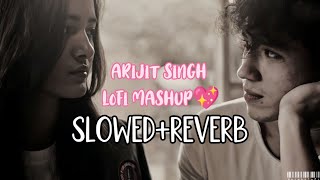 ARIJIT SINGH LOFI MASHUP  SLOWEDREVERB  Nightlofiii [upl. by Cohleen620]