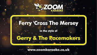 Gerry amp The Pacemakers  Ferry Cross The Mersey  Karaoke Version from Zoom Karaoke [upl. by Jenette619]