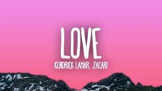 Kendrick Lamar Zacari  LOVE [upl. by Ziza]