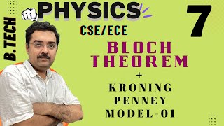 BLOCH THOREM AND Kronig Penney MODEL BandTheory 06 Physics BTech IKGPTU CSE physics srmu CSE [upl. by Wycoff]