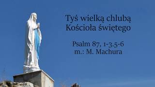 Psalm 87  Tyś wielką chlubą Kościoła świętego [upl. by Maccarone755]