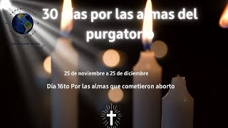 16to dia por las almas que cometieron aborto [upl. by Akahs803]