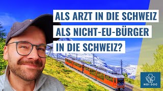 Arbeiten in der Schweiz Zulassung für NichtEUEFTAÄrzte – Das musst du wissen [upl. by Drusie]