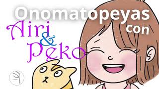 Onomatopeyas japonesas con Airi amp Peko  Aprende japonés con Viaje de Issun  Curso de japonés [upl. by Lillie]