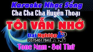 ✔️ Tôi Vẫn Nhớ Karaoke Nhạc Sống Tone Nam Cha Cha Cha  Beat Đại Nghiệp 2021  Karaoke Đại Nghiệp [upl. by Enamrahs]