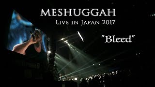 Meshuggah  Bleed  Live in Japan Loud Park 2017 [upl. by Marks]