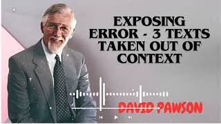 David Pawsons Sermon  Exposing Error  3 texts taken out of context [upl. by Ripley]