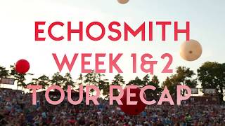 Echosmith  PTX Summer Tour 2018 Recap Weeks 1 amp 2 [upl. by Wieren]