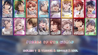 IDOLISH7 amp TRIGGER amp REVALE amp ZOOL PIECES OF THE WORLD ENGLISH  ROMAJI  KANJI FULL LYRICS [upl. by Yreva]