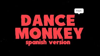 Tones and I  Dance Monkey spanish version  Angie Salazar [upl. by Llerdnod]