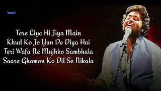 Tere liye hi jiya songby Arijit Sing [upl. by Ahsitra624]