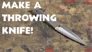 Make a Throwing Knife with Basic Tools [upl. by Enyrehtak]