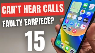 Cant Hear Calls amp Ear Speaker Not Working  Iphone 15 15 Pro15 Pro Max15 Plus  Earpiece Fix [upl. by Kauffmann]