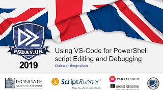 Using VSCode for PowerShell script Editing and Debugging  Christoph Bergmeister  PSDayUK 2019 [upl. by Dnalhsa]