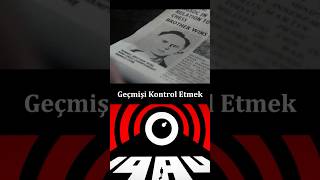 Geçmişi kontrol edebilen şimdiyi de kontrol edebilir 1984 Felsefesi film kitap siyaset [upl. by Wan]