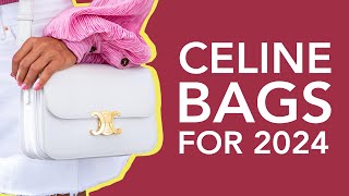 Top 6 Celine Bags To Buy In 2024 [upl. by Aiello]