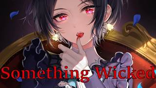 Nightcore Something Wicked [upl. by Arbmahs860]