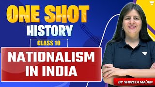 Nationalism in INDIA  One Shot 🔥  Class 10 History  By Shweta Maam [upl. by Eetnahc]