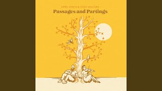 Passages and Partings [upl. by Ycnan]