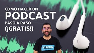 Cómo hacer un PODCAST GRATIS paso a paso [upl. by Olympia]