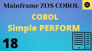 Simple Perform in COBOL  Mainframe COBOL Practical Tutorial  Part 18 COBOL [upl. by Queridas]