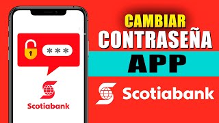 Como cambiar contraseña de la APP Scotiabank  Paso a paso [upl. by Jemie658]