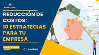 10 Estrategias Claves para Reducir Costos en tu Empresa [upl. by Argus336]