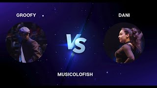 DANI vs GROOFY  FINAL MUSICOLOFISH  ON SEN FISH [upl. by Dixon]