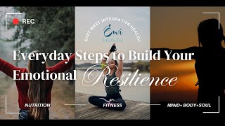 Everyday Steps to Build Your Emotional Resilience [upl. by Anaehs]