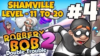 Robbery Bob 2  Shamville Level 1120 Gameplay Video  Part 4 iOS Android [upl. by Nyltac]